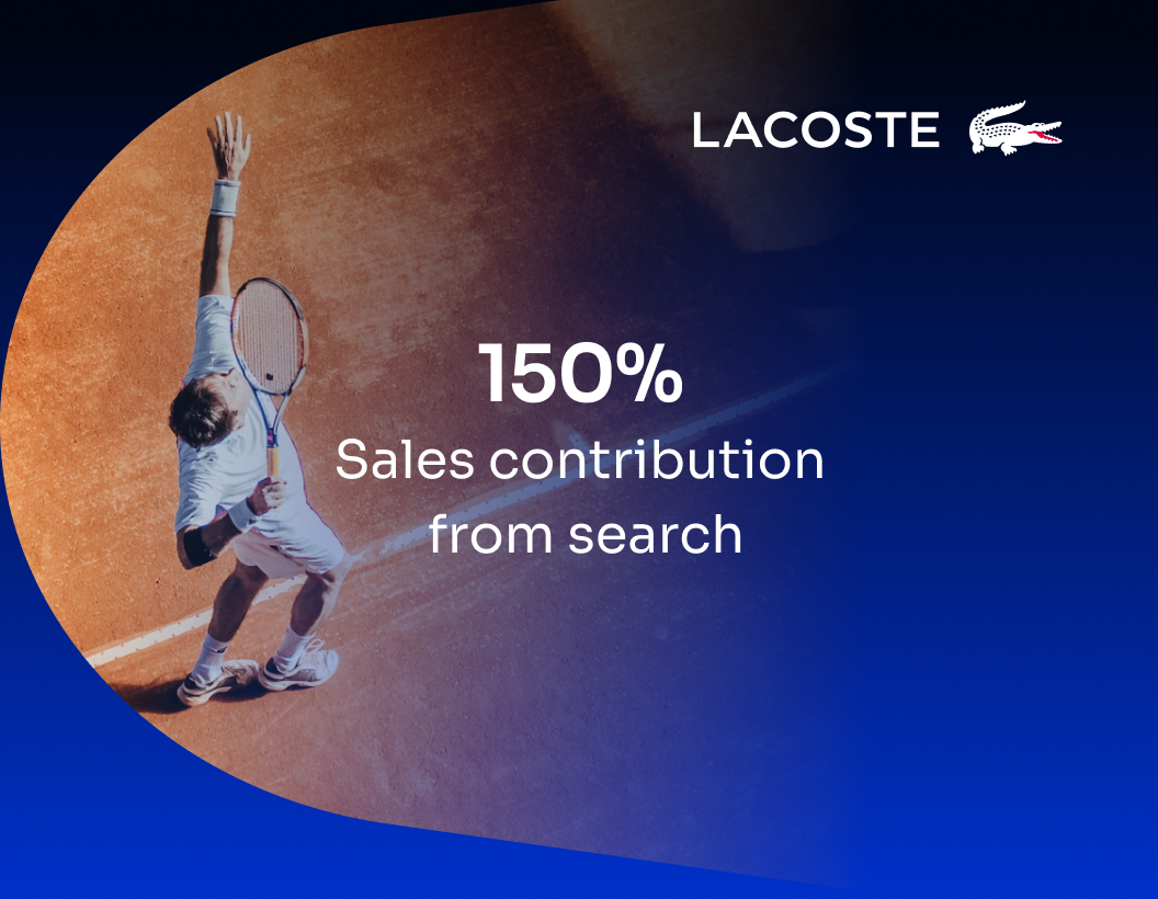 Lacoste had 150% sales contribution from search