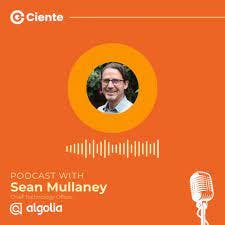Sean Mullaney (CTO, Algolia) and Ciente's CMO Suruchi Bhargava discuss how the tech industry is changing and the trends shaping it, what it means to be a tech leader in today's disruptive landscape, and what makes AI different from the previous waves.